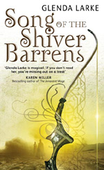 Song of the Shiver Barrens by Glenda Larke