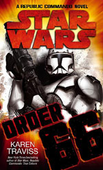 Star Wars Republic Commando: Order 66 by Karen Traviss