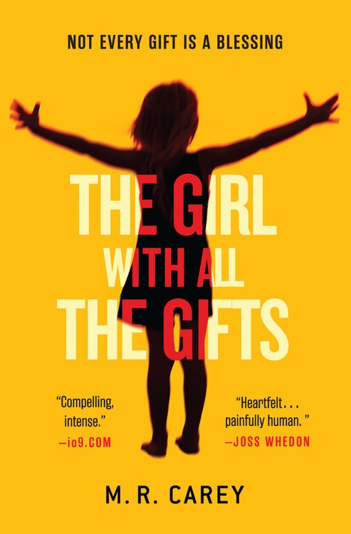 The Girl With All The Gifts by M.R. Carey