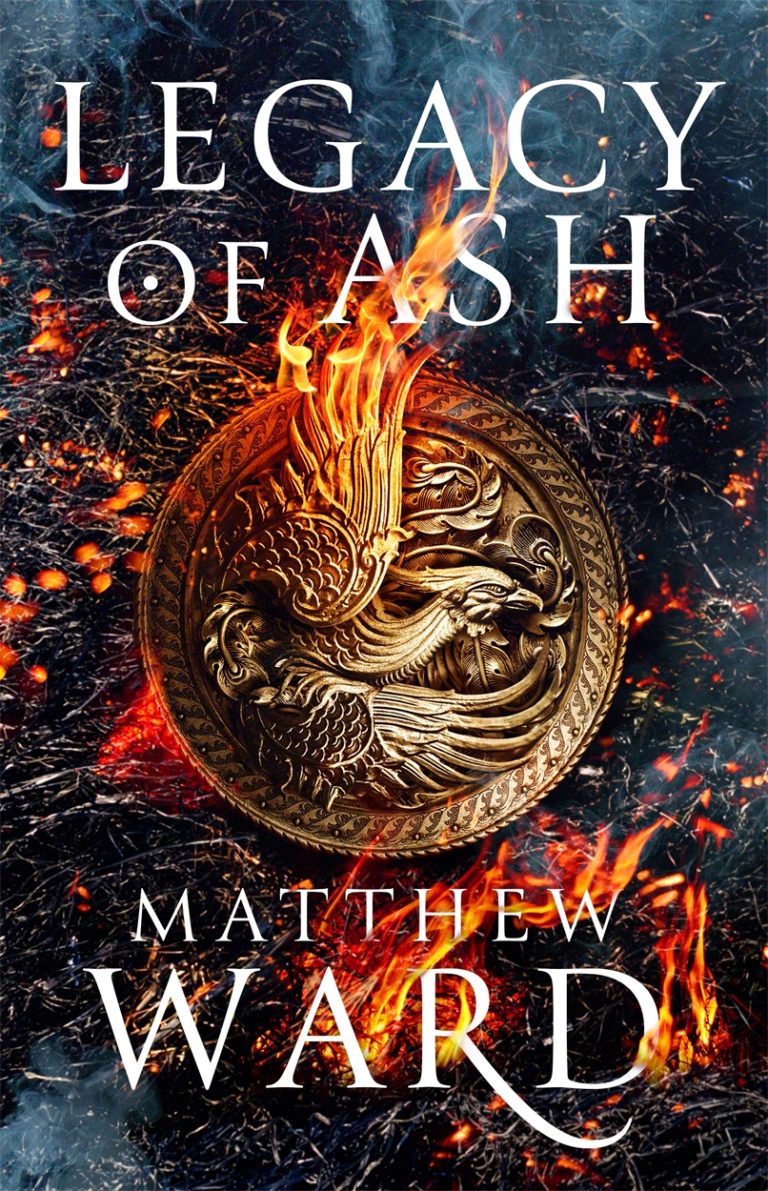 LEGACY OF ASH by Matthew Ward Orbit Books