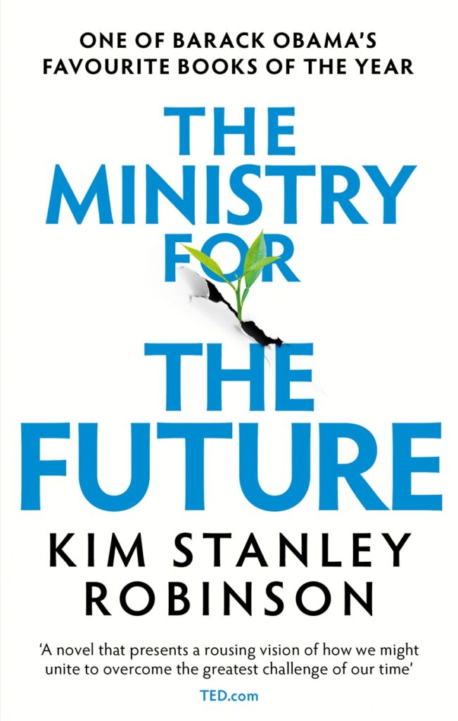 The Ministry For The Future By Kim Stanley Robinson Orbit Books 
