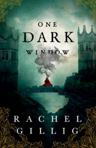 Cover Launch: ONE DARK WINDOW by Rachel Gillig - Orbit Books