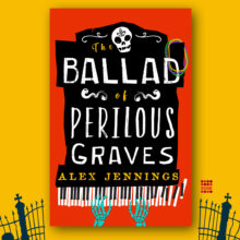 alex jennings the ballad of perilous graves