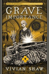 Grave Importance by Vivian Shaw