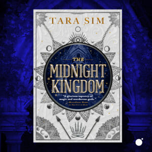 The Midnight Kingdom by Tara Sim