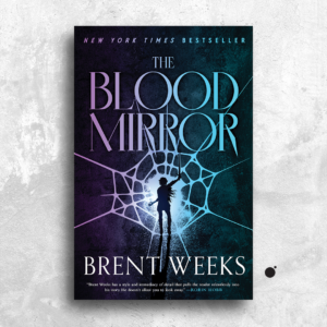 The Blood Mirror by Brent Weeks