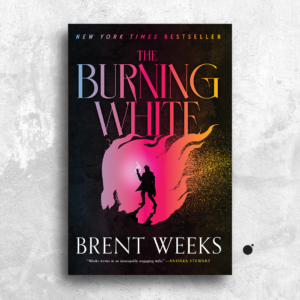 The Burning White by Brent Weeks