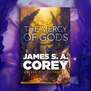 The Mery of Gods by James S. A. Corey