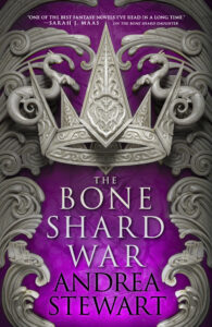 The Bone Shard War by Andrea Stewart